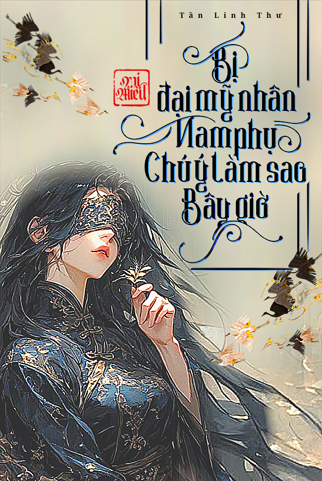 BỊ ĐẠI MỸ NHÂN NAM PHỤ CHÚ Ý LÀM SAO BÂY GIỜ