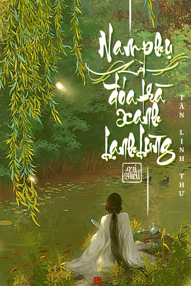 NAM PHỤ LÀ ĐÓA TRÀ XANH LẠNH LÙNG