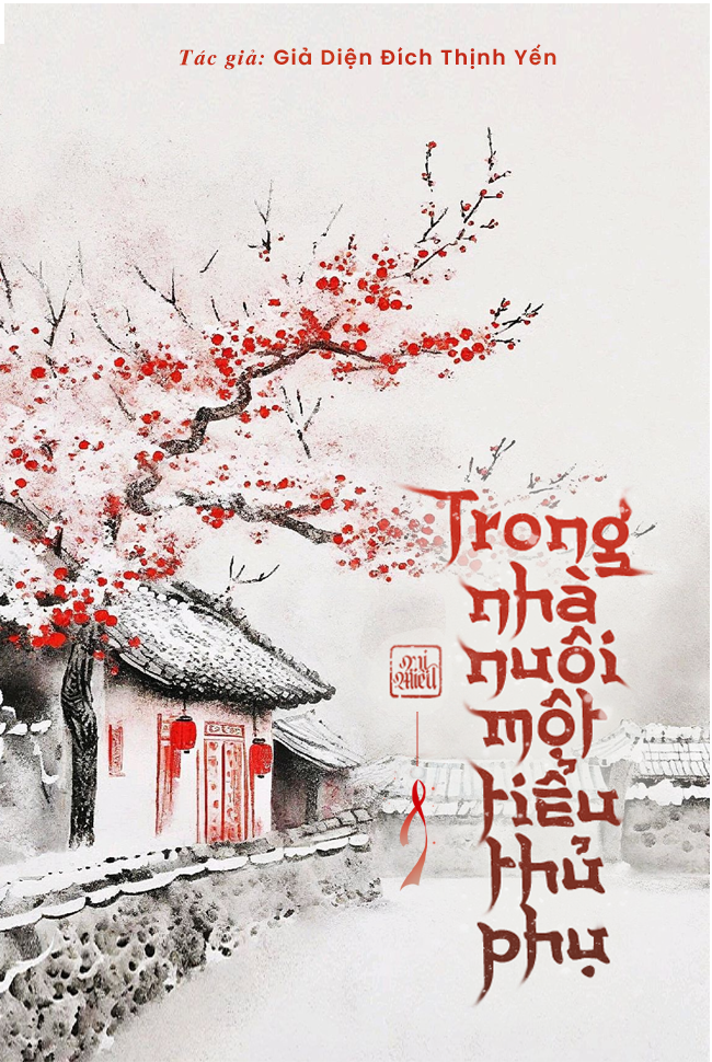 TRONG NHÀ NUÔI MỘT TIỂU THỦ PHỤ